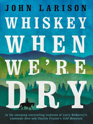 cover image of Whiskey When We're Dry
